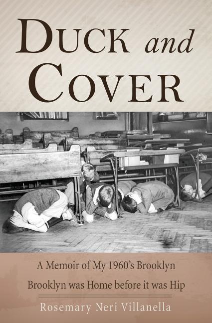 Duck And Cover: A Memoir of My 1960‘s Brooklyn