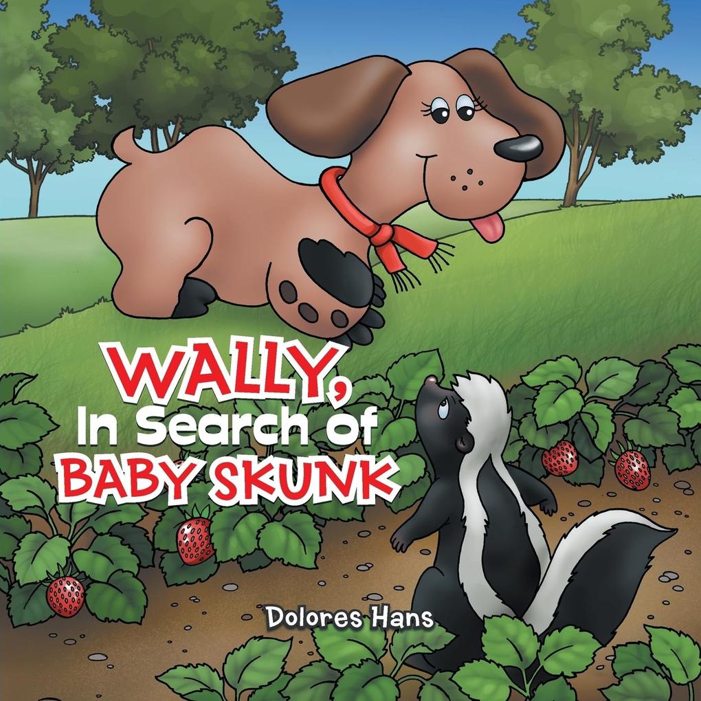 Wally In Search of Baby Skunk