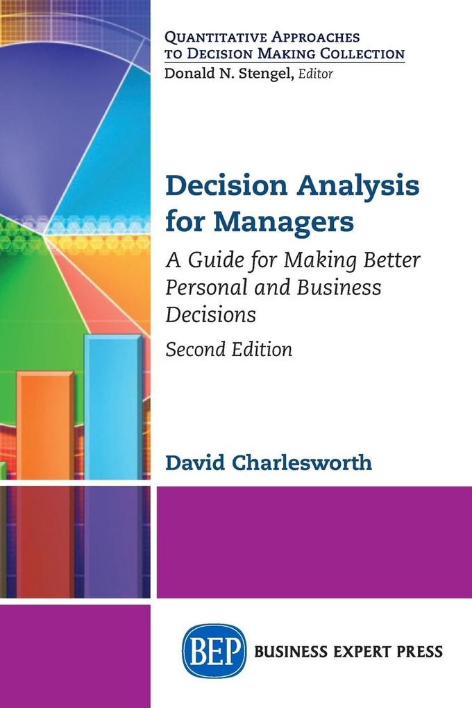 Decision Analysis for Managers Second Edition