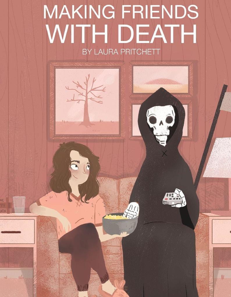 Making Friends With Death