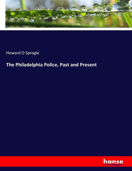 The Philadelphia Police Past and Present
