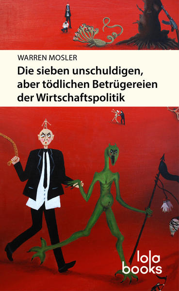 Die sieben unschuldigen aber tödlichen Betrügereien der Wirtschaftspolitik