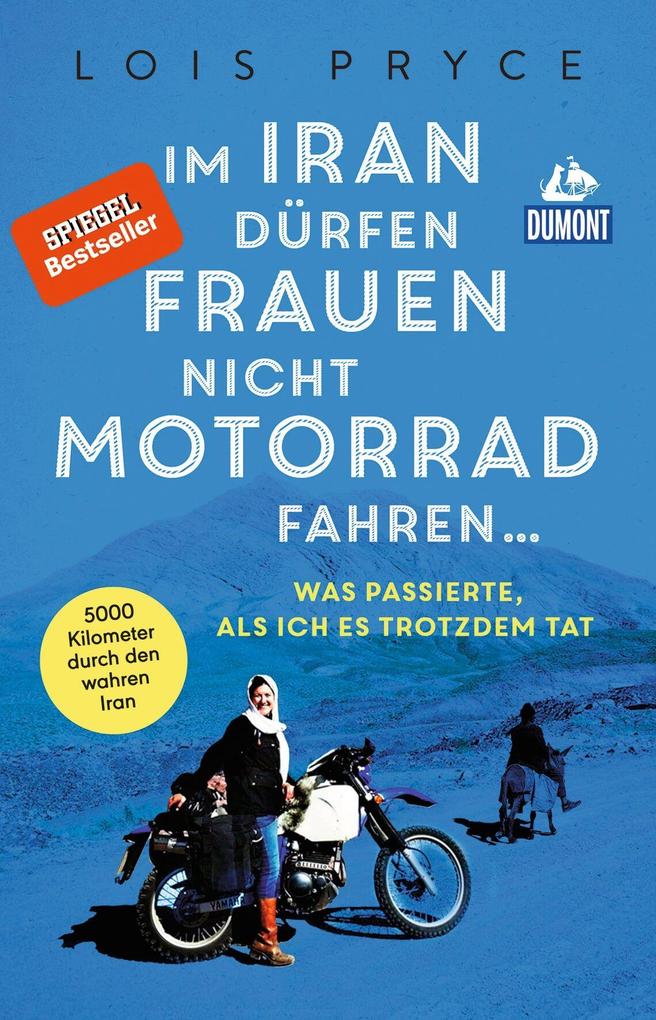 Im Iran dürfen Frauen nicht Motorrad fahren ...