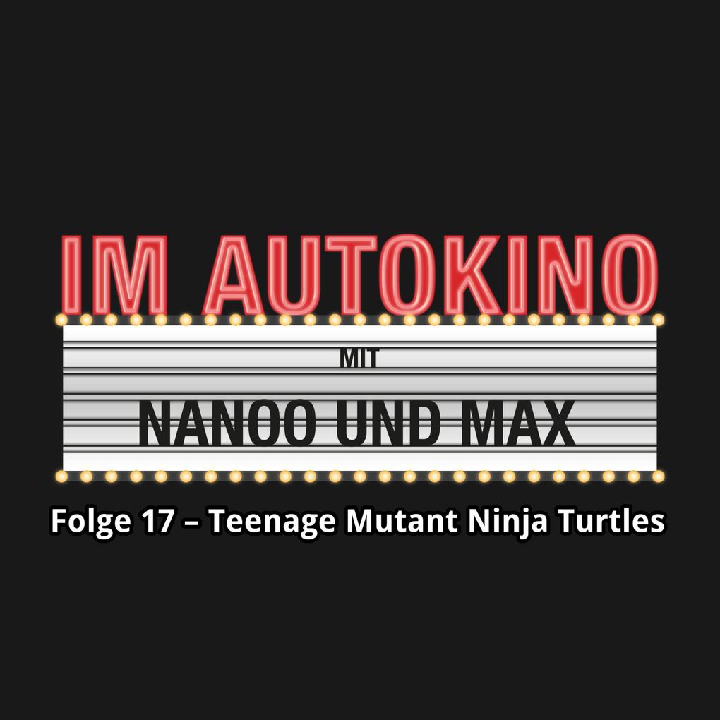 Im Autokino Folge 17: Teenage Mutant Ninja Turtles: Out of the Shadows
