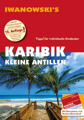 Karibik Kleine Antillen - Reiseführer von Iwanowski - Heidrun Brockmann/ Stefan Sedlmair