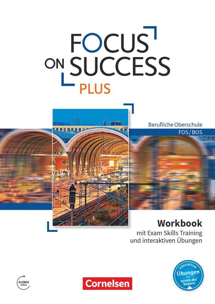 Focus on Success PLUS B1/B2: 11./12. Jg. - Workbook mit interaktiven Übungen auf scook.de
