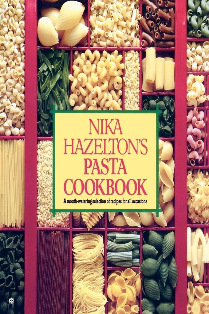 Nika Hazelton‘s Pasta Cookbook