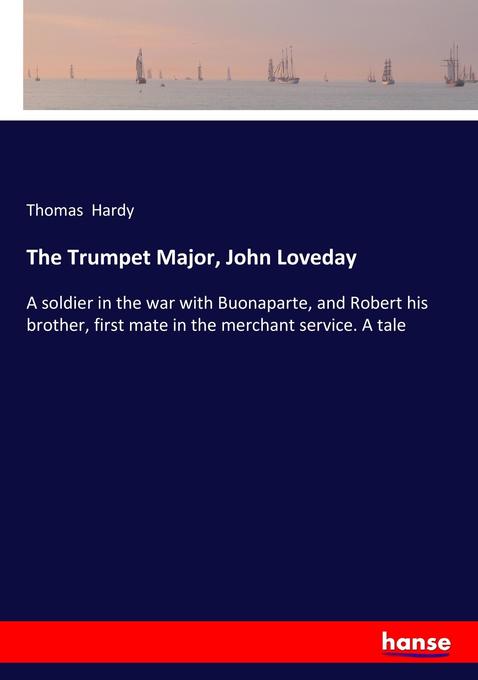 The Trumpet Major John Loveday
