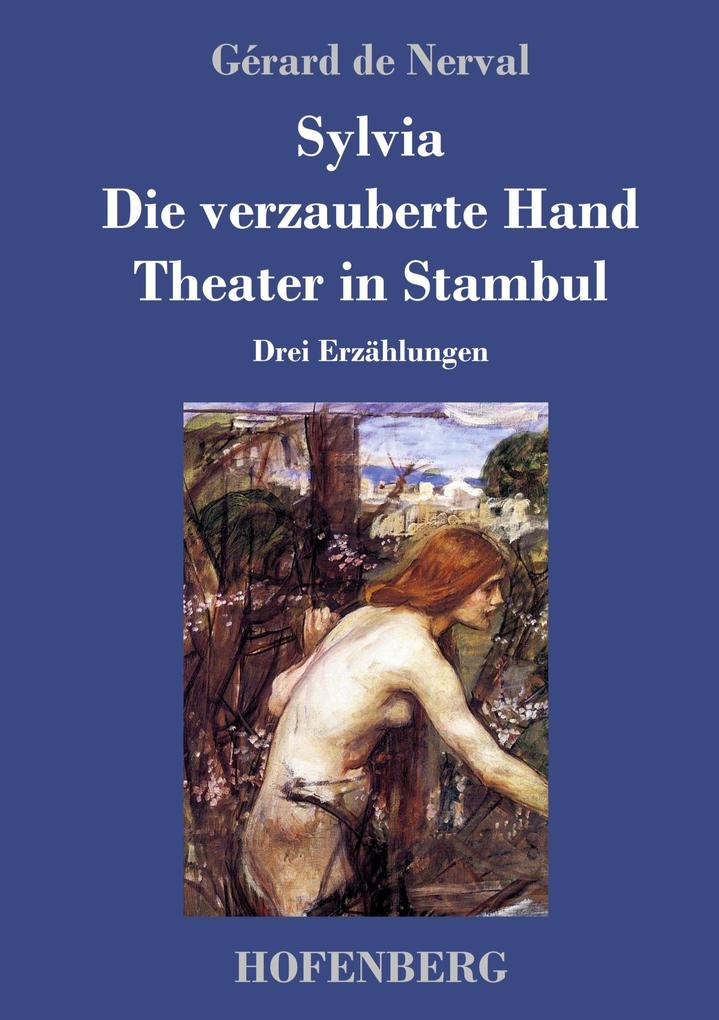 Image of Sylvia / Die verzauberte Hand / Theater in Stambul