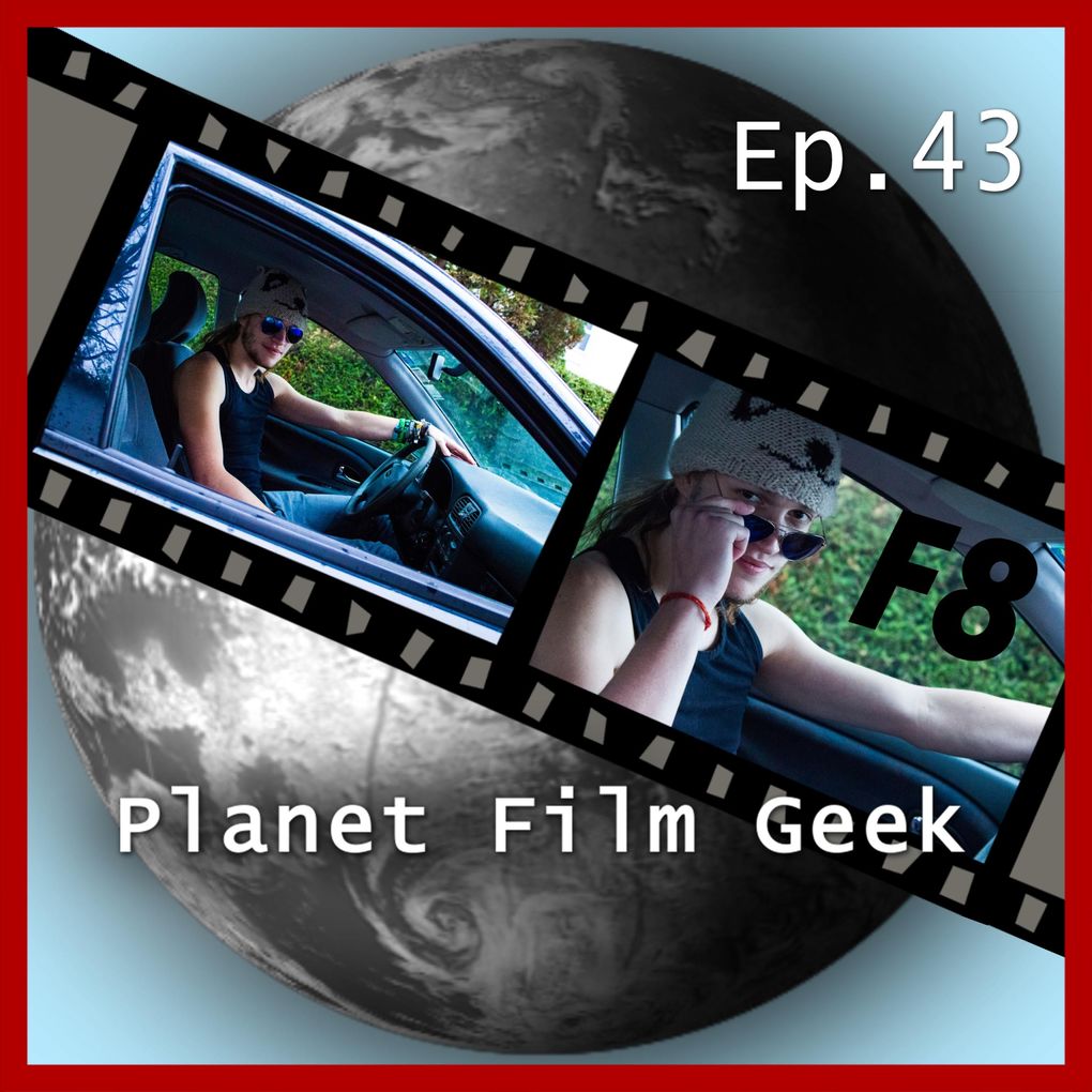Planet Film Geek PFG Episode 43: Fast & Furious 8