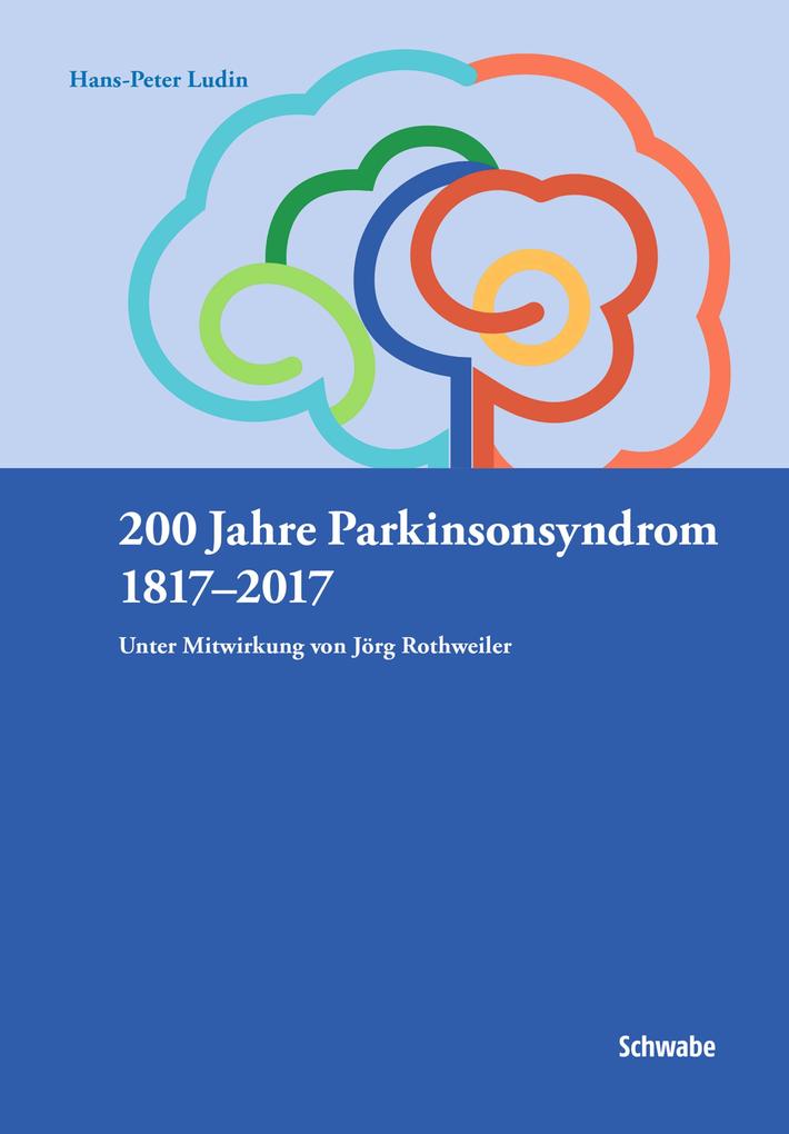 200 Jahre Parkinsonsyndrom - Hans-Peter Ludin