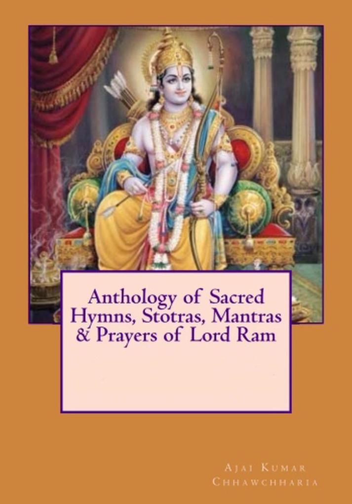 Anthology of Sacred Hymns Stotras Mantras & Prayers of Lord Ram