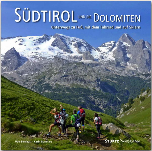 Südtirol und die Dolomiten - Unterwegs zu Fuß mit dem Fahrrad und auf Skiern