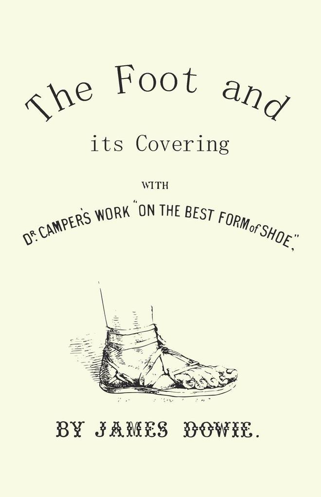 The Foot and its Covering with Dr. Campers Work 'On the Best Form of Shoe'