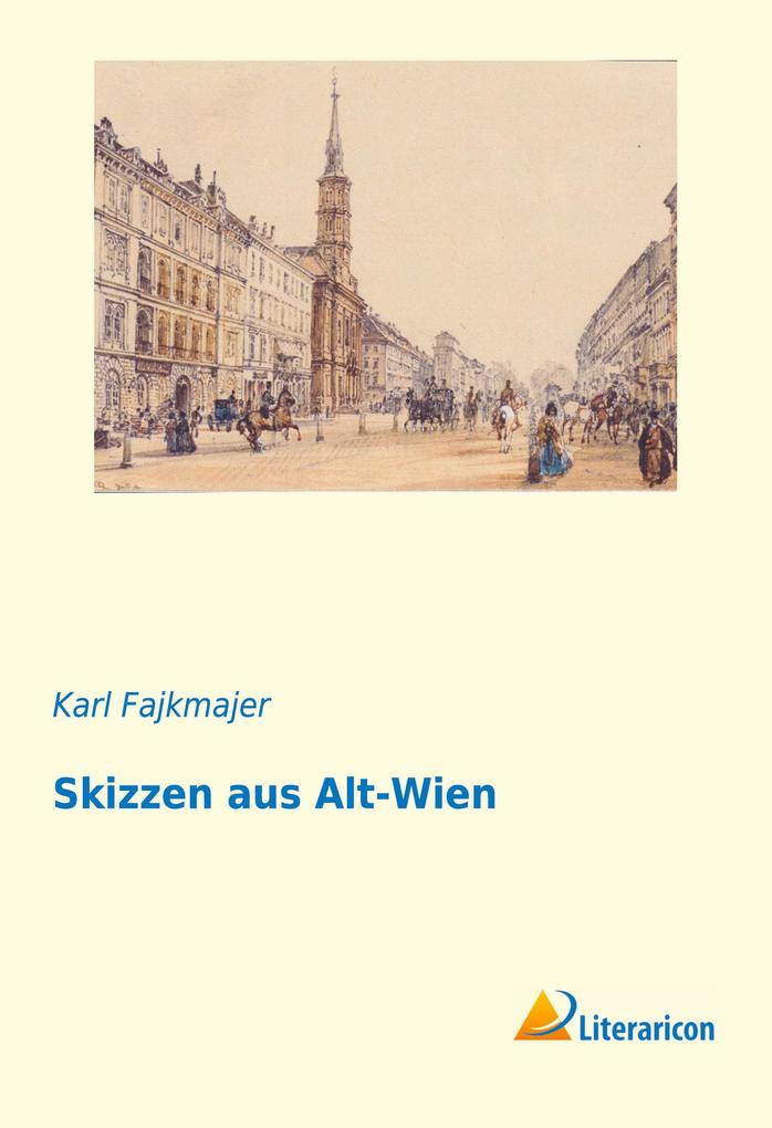 Skizzen aus Alt-Wien