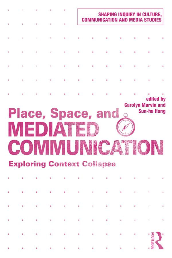 Place Space and Mediated Communication