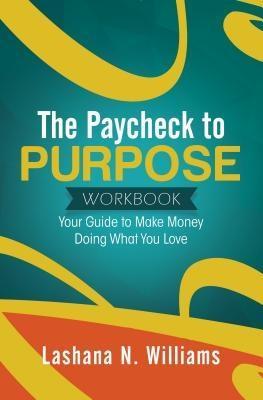 The Paycheck to Purpose Workbook