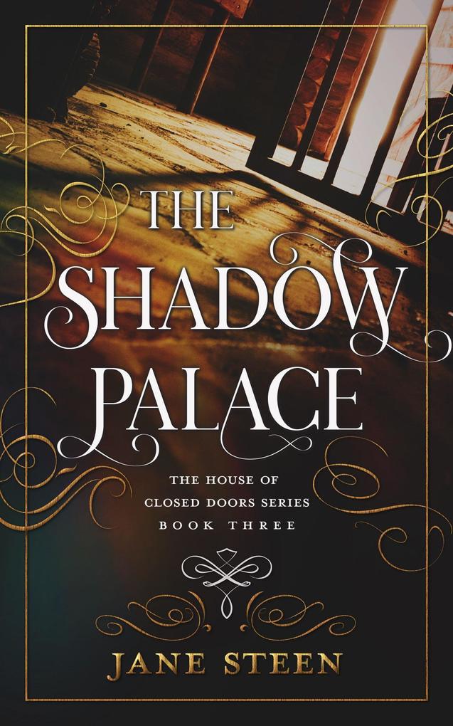 The Shadow Palace (The House of Closed Doors #3)