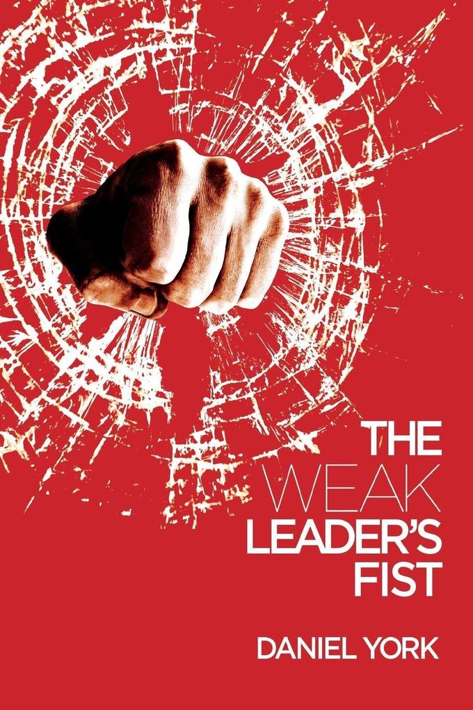 The Weak Leader's Fist