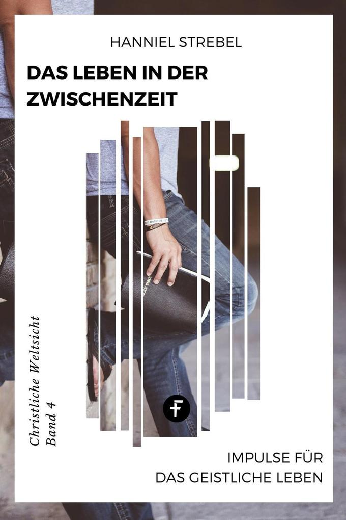 Das Leben in der Zwischenzeit