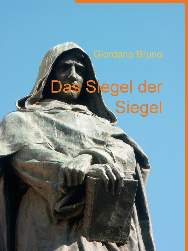 Das Siegel der Siegel - Giordano Bruno