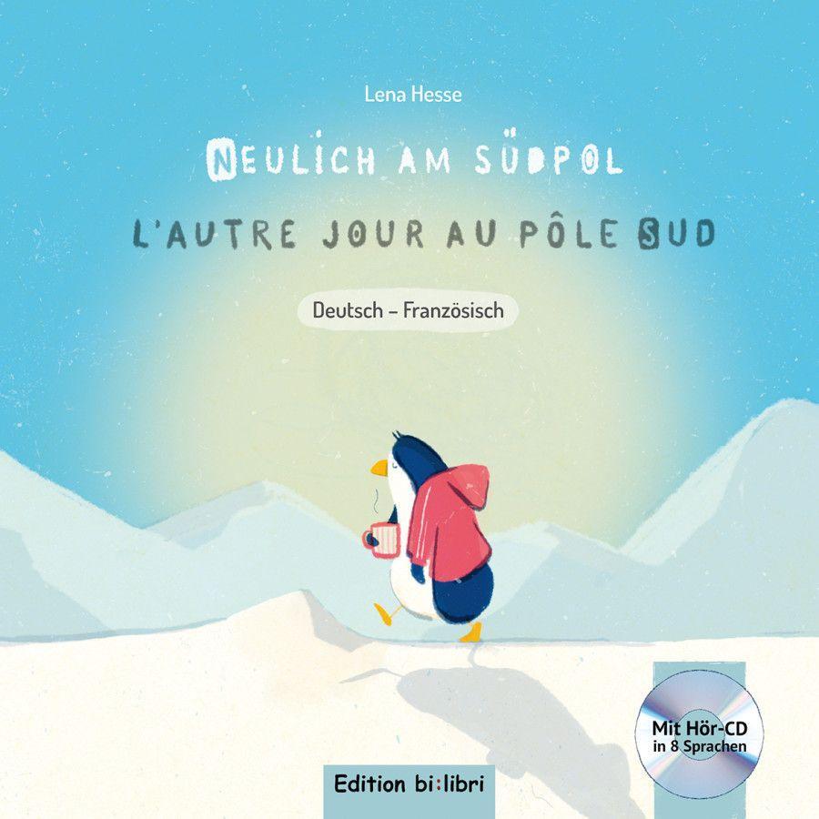 Image of Neulich Am Südpol, M. 1 Audio-Cd. L'autre Jour Au Pôle Sud - Lena Hesse, Gebunden