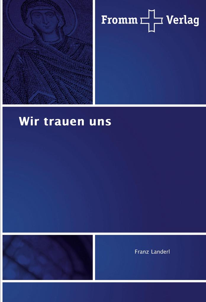 Wir trauen uns