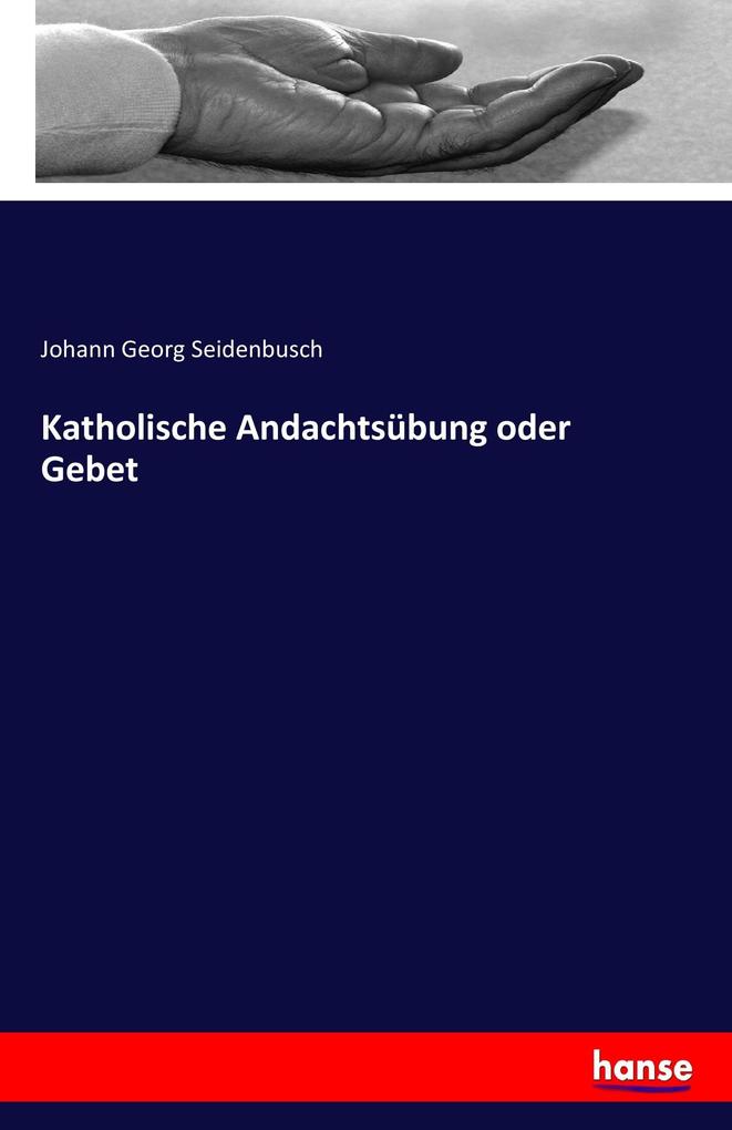 Katholische Andachtsübung oder Gebet