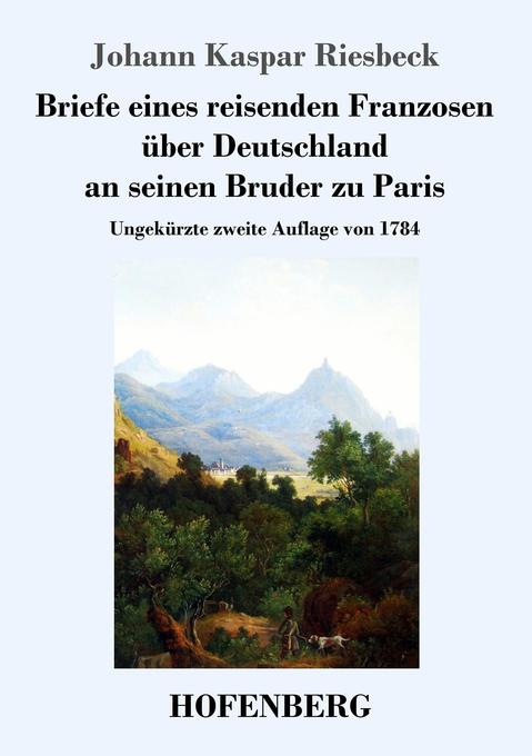 Image of Briefe eines reisenden Franzosen über Deutschland an seinen Bruder zu Paris