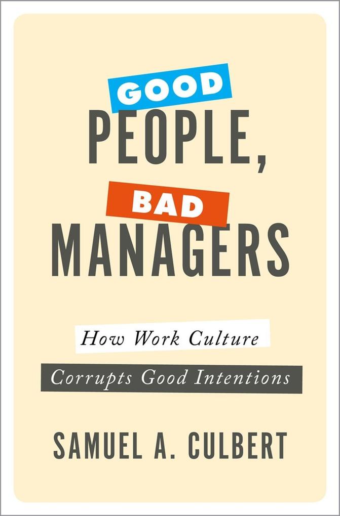 Good People Bad Managers