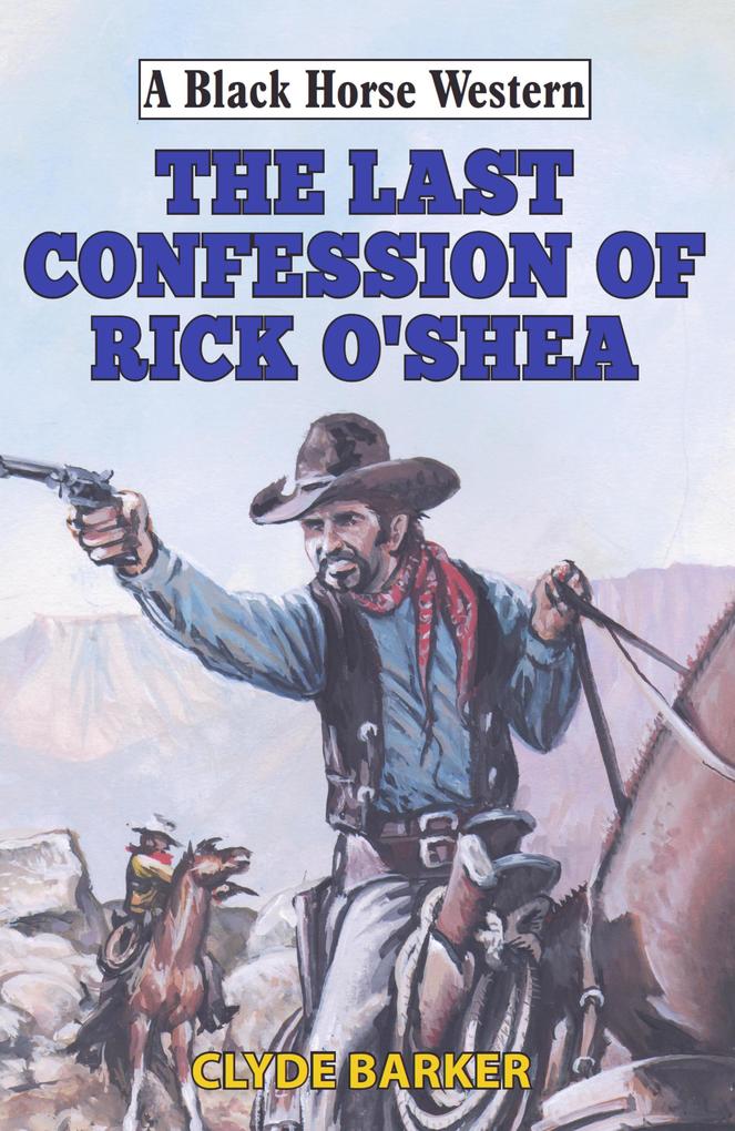 Last Confession of Rick O‘Shea