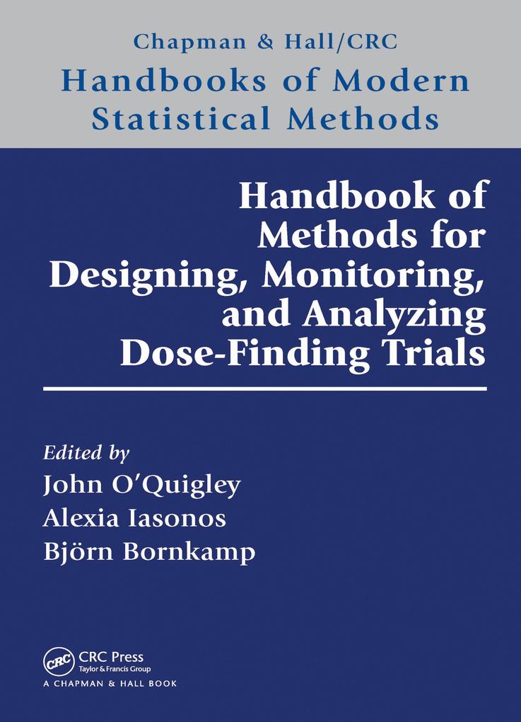 Handbook of Methods for ing Monitoring and Analyzing Dose-Finding Trials