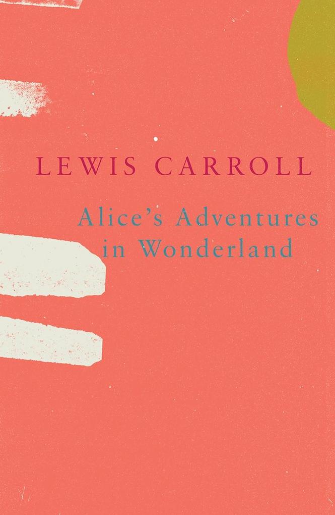 Alice‘s Adventures in Wonderland (Legend Classics)