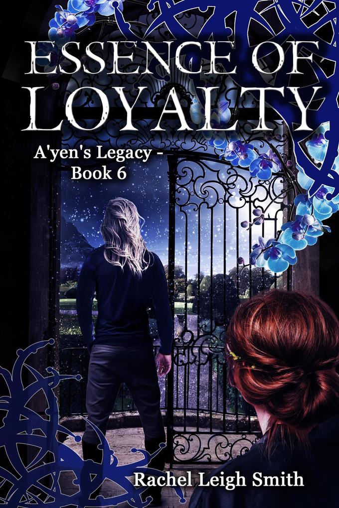 Essence of Loyalty (A‘yen‘s Legacy #6)