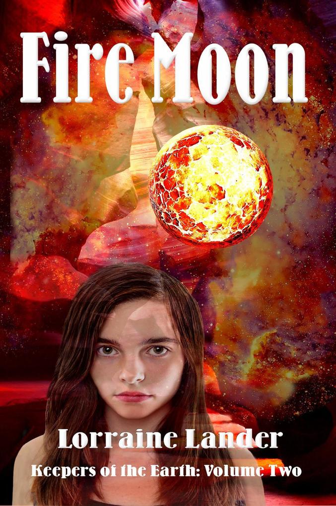 Fire Moon (Keepers of the Earth #2)