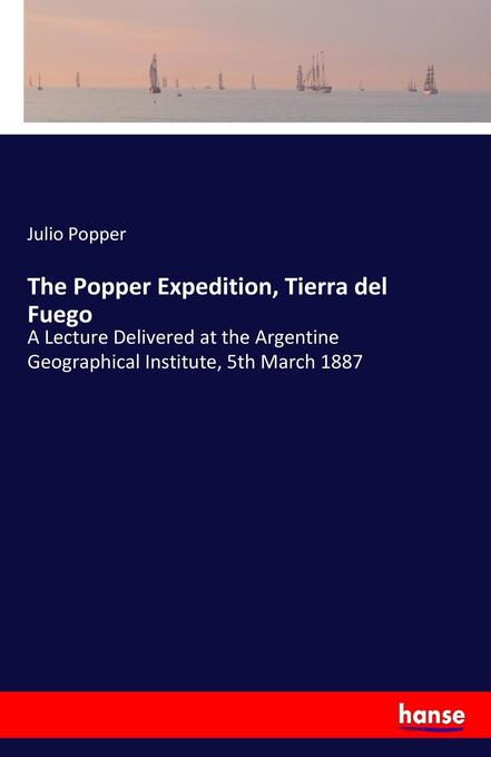 The Popper Expedition Tierra del Fuego