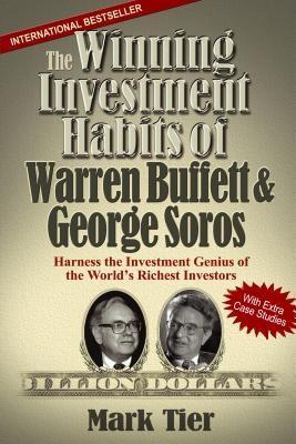 The Winning Investment Habits of Warren Buffett & George Soros