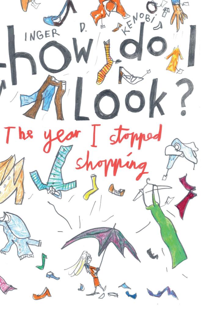 How Do I Look? The Year I Stopped Shopping
