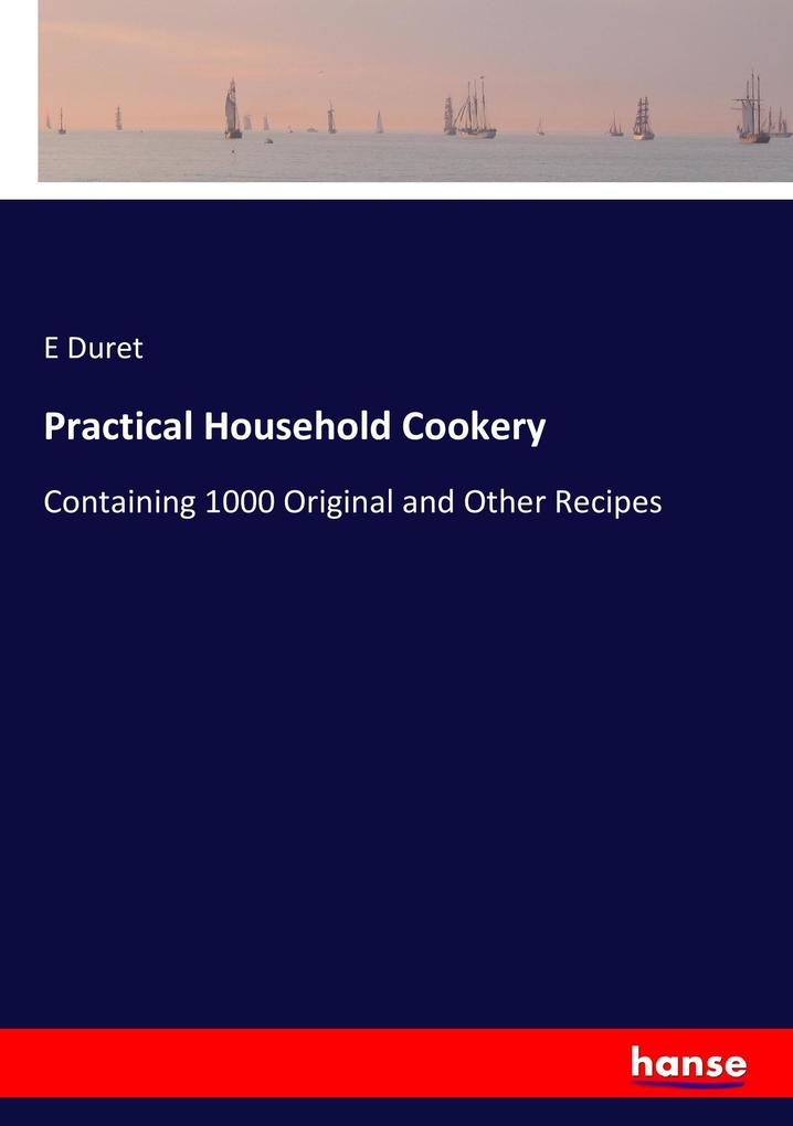 Practical Household Cookery