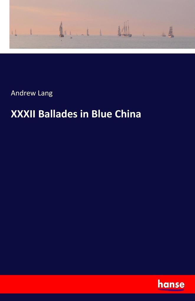 Image of XXXII Ballades in Blue China