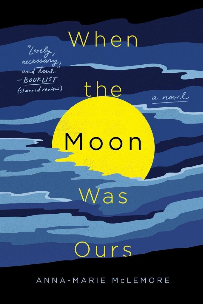 When the Moon Was Ours
