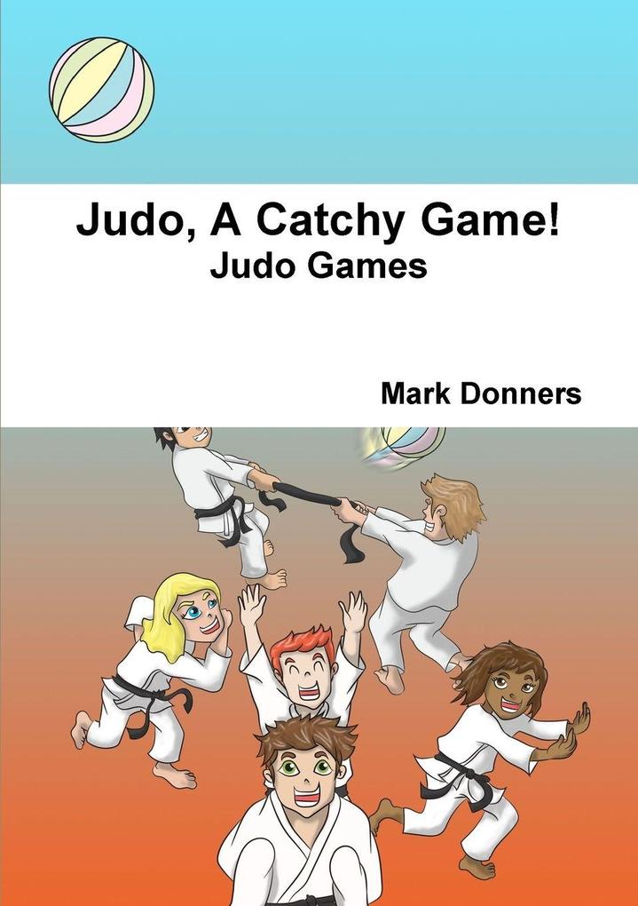 Judo A Catchy Game!