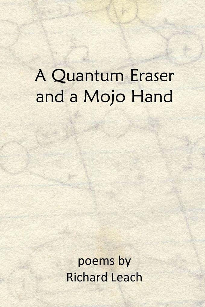 A Quantum Eraser and a Mojo Hand