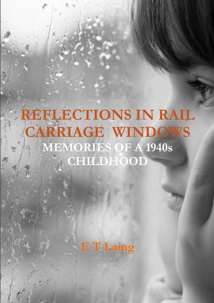 REFLECTIONS IN RAIL CARRIAGE WINDOWS