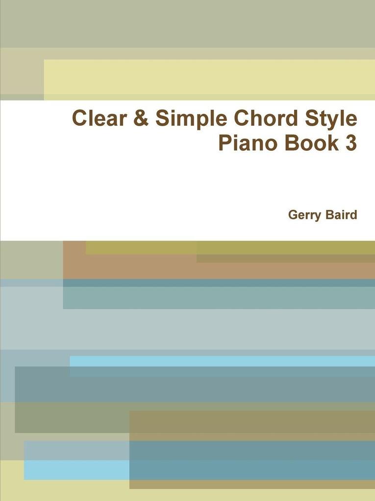 Clear & Simple Chord Style Piano Book 3