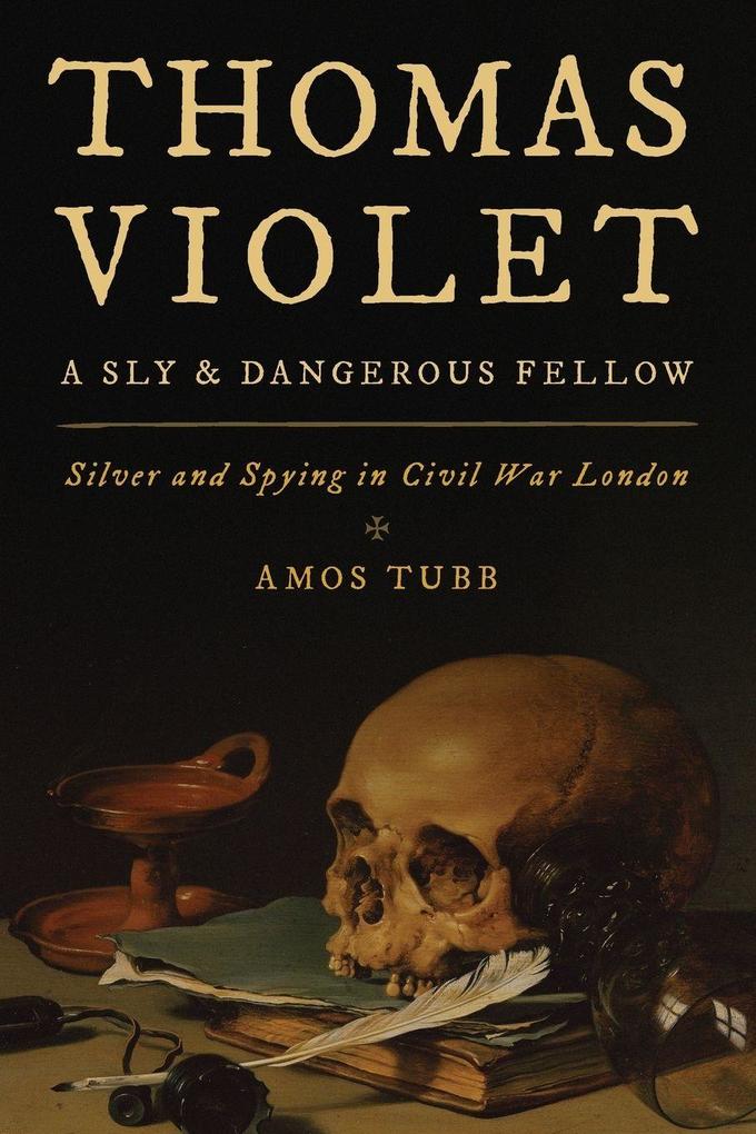 Thomas Violet a Sly and Dangerous Fellow