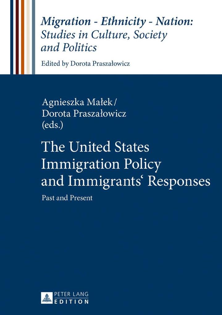 The United States Immigration Policy and Immigrants‘ Responses