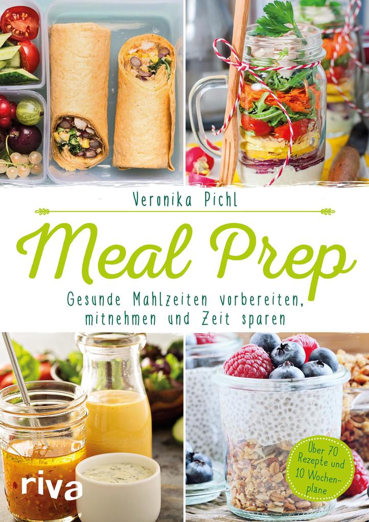 Image of Meal Prep - Gesunde Mahlzeiten vorbereiten mitnehmen und Zeit sparen