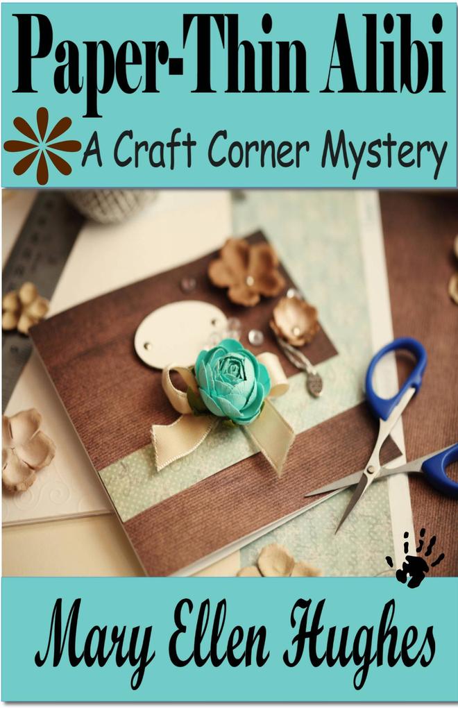 Paper-Thin Alibi (Craft Corner Mysteries #3)