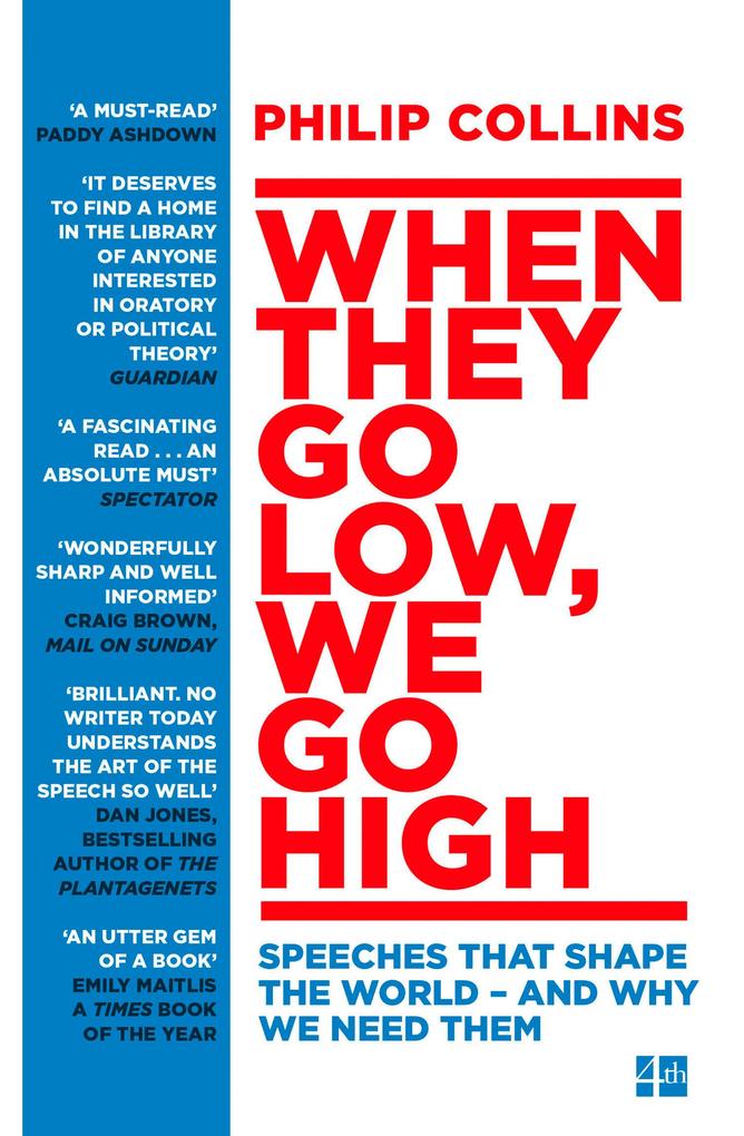 When They Go Low We Go High: Speeches that shape the world - and why we need them